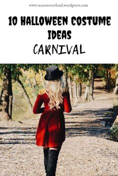 a woman walking down a dirt road wearing a red coat and black hat with the words 10 halloween costume ideas carnival