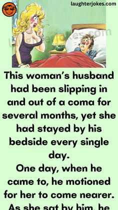 a woman's husband had been sleeping in bed