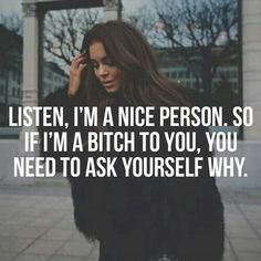 Quotes For Queens, Nice Person, Boss Babe Quotes, Savage Quotes, Babe Quotes, Boss Quotes, Sassy Quotes, Badass Quotes, Queen Quotes