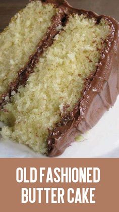 an old fashioned butter cake with chocolate frosting on a white plate and text overlay reads old fashioned butter cake