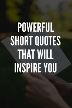 someone is reading a book with the words powerful short quotes that will inspire you