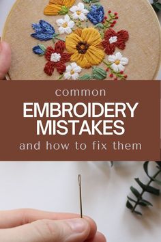 someone is holding up a piece of embroidery with the words, common embroidery mistakes and how to fix them