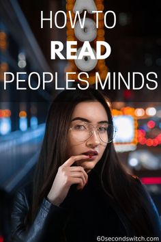 a woman wearing glasses with the words how to read people's minds in front of her