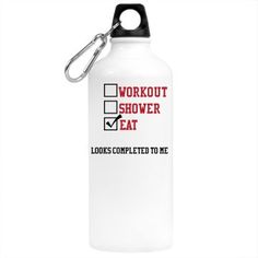 a stainless steel water bottle with the words workout, shower and looks complicated to me