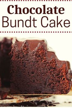 a chocolate bundt cake on a plate with the words, chocolate bundt cake