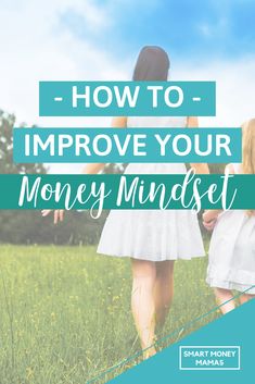 two girls walking in the grass with text overlay how to improve your money minds