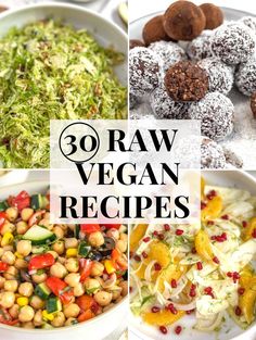 the collage shows different types of raw vegan dishes and desserts with text overlay that reads, 30 raw vegan recipes