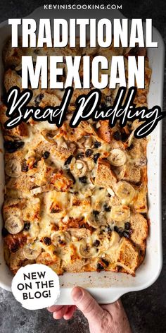 someone holding up a casserole dish with bread and mushrooms on it in front of the words traditional mexican bread pudding