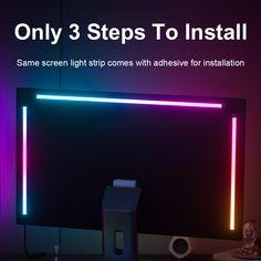 a computer monitor sitting on top of a desk next to a keyboard and mouse with the words, only 3 steps to install same screen light strips come with adhesive for installation