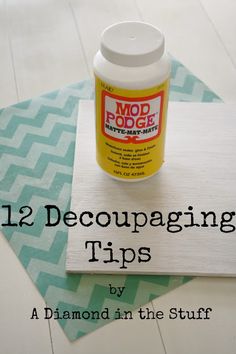 a jar of glue sitting on top of a piece of paper with the words 12 decoupaging tips