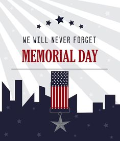 we will never forget memorial day poster with an american flag and stars in the background