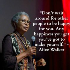 an older woman speaking into a microphone in front of a red curtain with the words, don't wait around for other people to be happy for you