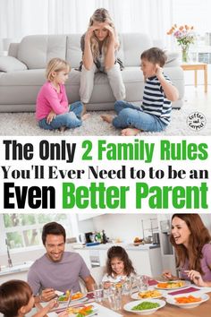 the only 2 family rules you'll ever need to be an even better parent