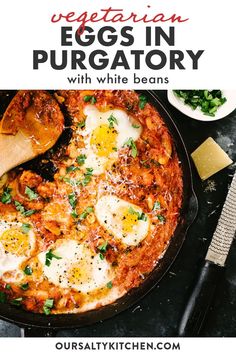 an egg dish in a skillet with cheese and parmesan on the side text reads gluten free - vegetarian eggs in purigatry with white beans