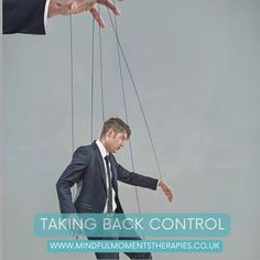 Do you feel out of control in your life? Does it feel that others are pulling your strings and controlling your words, thoughts, actions and feelings? Are you struggling to break free and be in charge of what you want to do and be? 

Being controlled by others can be exhausting and place you under pressures, leaving you with little time for what you want to do. Resulting in putting everything first before yourself, and constantly settling for being last. 

If this sounds like you and you would like to discuss your needs and way forward. Get in touch for a complimentary 15 minute consultation call, in confidence to discuss how I can help support you for the changes you are seeking, and book your own 1-1 session either online or face to face. 

Or if you would just like to know more, drop me Being Controlled, Out Of Control