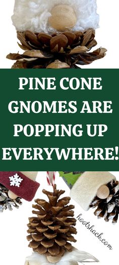 pine cone gnomes.  Text reads: pine cone gnomes are popping up everywhere. Pine Cone Ornaments Christmas Tree, Gnomes Made Out Of Pinecones, Gnomes Made From Pinecones, Diy Pine Cone Gnomes, Pine Cone Gnomes Diy How To Make, Pine Gnomes Diy How To Make, Gnome Christmas Tree Ornament, Fir Cone Decorations Diy Christmas, Pine Cone Elf