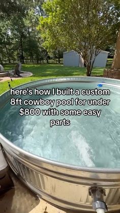 an outdoor hot tub with the words here's how i built a custom 8ft cowboy pool for under $ 6 00 with some easy parts