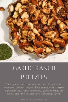 the recipe for garlic ranch pretzels is shown