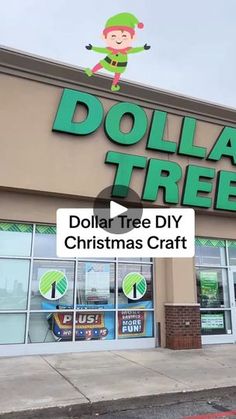 dollar tree store front with the words dollar tree christmas craft on it's side