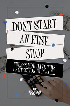 a poster with the words don't start an etsy shop unless you have this protection in place