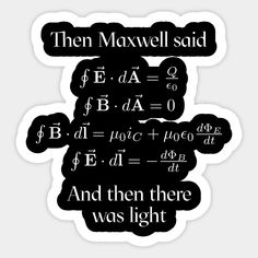 a black and white sticker with the words then maxwell said, e b a