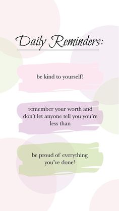 a pink and green poster with words that say, daily reminders be kind to yourself