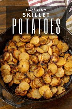 cast iron skillet with potatoes in it and text overlay that reads cast iron skillet potatoes