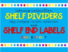 a poster with the words, library collection shelf dividers and shelf end labels check it out