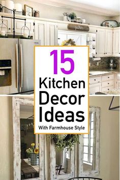 kitchen decor ideas with farmhouse style on the top and bottom, including an old door