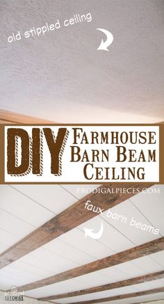 the diy farmhouse barn beam ceiling is shown with instructions for how to install it