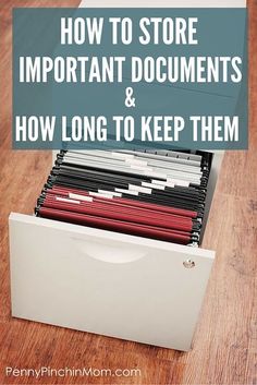 a file cabinet with files in it and the words how to store important documents & how long to keep them