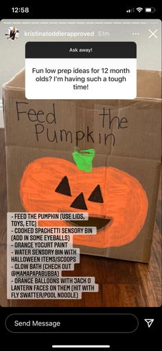 a cardboard box with an image of a pumpkin on it and the words feed the pumpkin inside