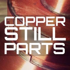 copper still parts with the words copper still parts