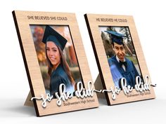 two wooden frames with an image of a graduate and the words she belved, she could