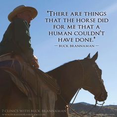 a man riding on the back of a brown horse next to a quote from buck bran