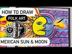 an art project with the words how to draw folk art mexican sun and moon