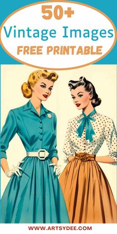 two women in dresses with the title 50 vintage images free printable