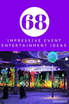 people sitting on the floor in front of colorful lights with text overlay that reads 68 impressiveevent entertainment ideas