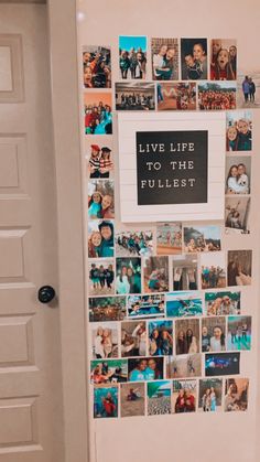 a white door with pictures on it and a sign that says live life to the fullest