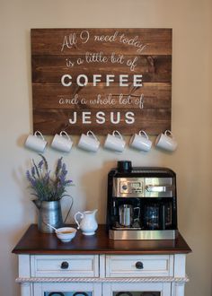 a coffee bar with a sign above it that says, all i need today is a little bit of coffee and a whole lot of jesus