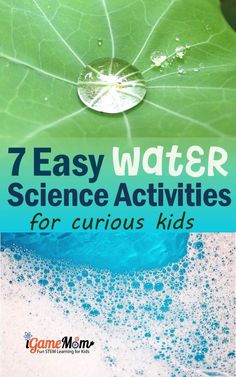 a book cover with the title 7 easy water science activities for curious kids