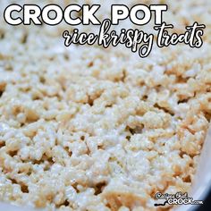 crock pot rice krispy treats in a white dish with the words crock pot rice krispy treats