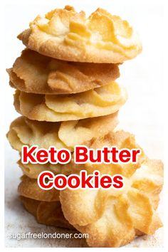 keto butter cookies stacked on top of each other with the words keto butter cookies above them