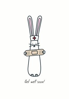 a rabbit with bandages on its back and the words get well soon written in it