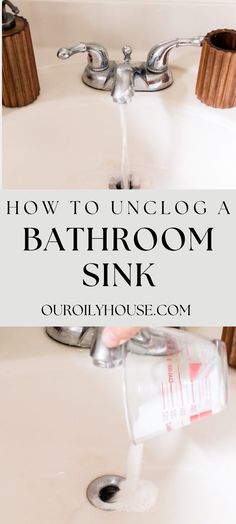 a bathroom sink with the words how to unclog a bathroom sink