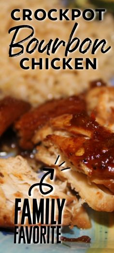 the crockpot bourbon chicken is an easy and delicious recipe for family favorites