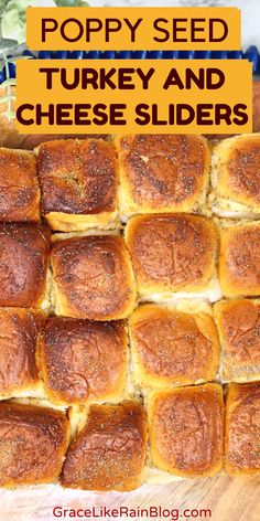 a pile of poppy seed sliders sitting on top of a wooden cutting board with text overlay that reads grace life - rain boys poppy seed sliders