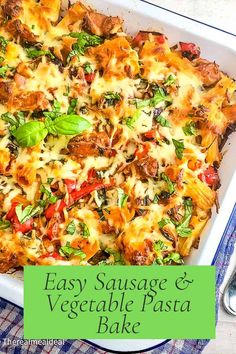 an easy sausage and vegetable pasta bake