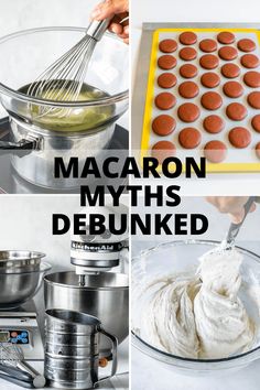 there are pictures of making macaroni and cheese in the kitchen, with text overlay that reads macaron myths debunked