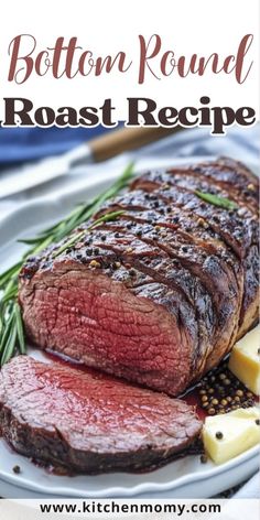 a plate with steak, potatoes and butter on it that says boston pound roast recipe